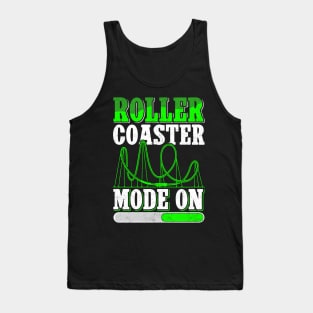 Roller Coaster Mode On Rollercoaster Tank Top